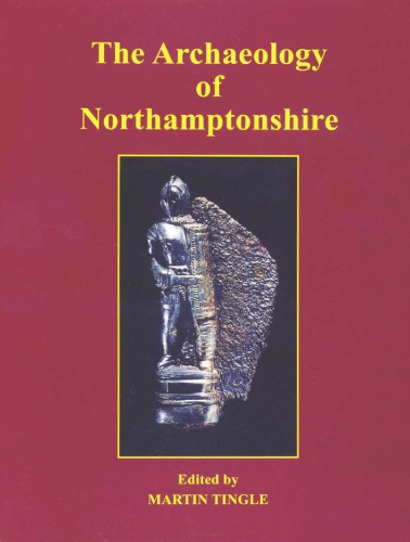 The archaeology of Northamptonshire