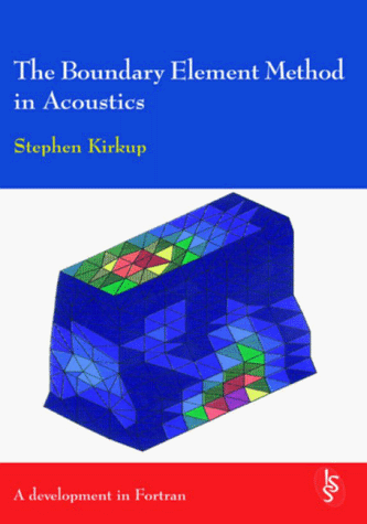 The boundary element method in acoustics : a development in Fortran