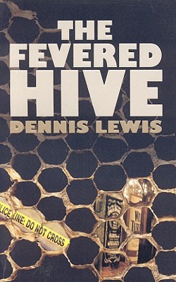 The Fevered Hive