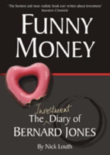 Funny Money: The (Investment) Diary of Bernard Jones (Bernard Jones Diaries)