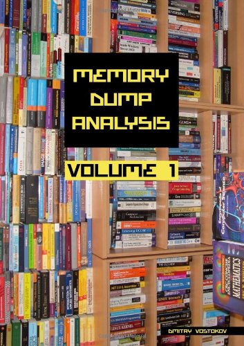 Memory Dump Analysis Anthology, Volume 1