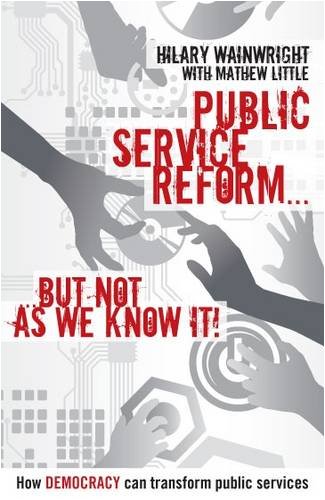 Public Service Reform ... But Not As We Know It