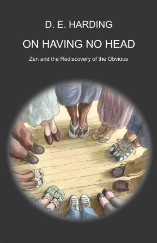 On having no head: Zen and the rediscovery of the obvious