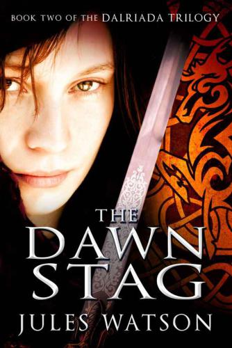 The Dawn Stag : Book Two of the Dalriada Trilogy.