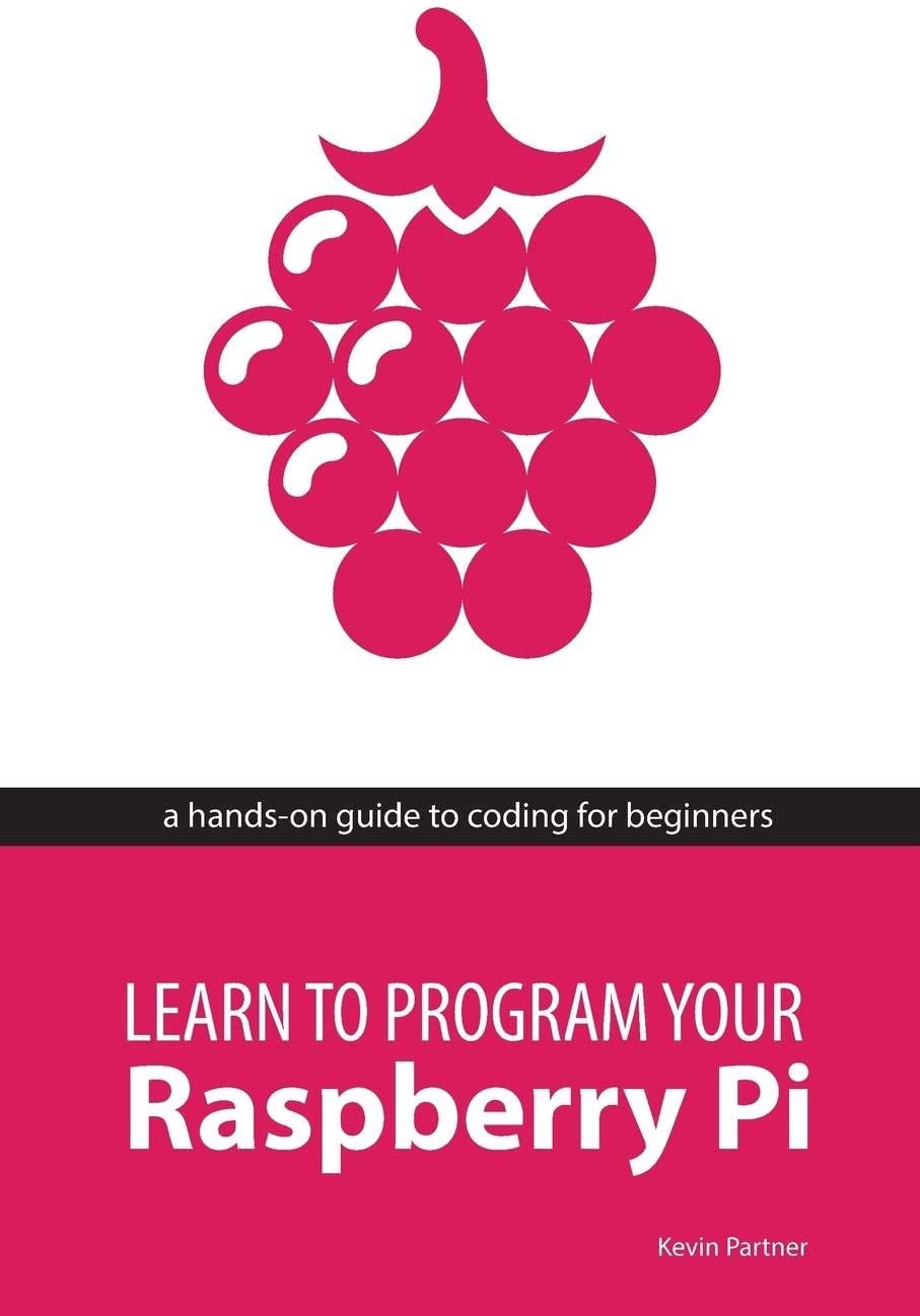 Learn to Program Your Raspberry Pi