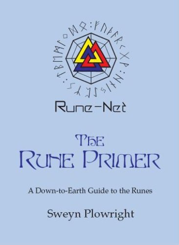 The Rune Primer (A Down-to-Earth Guide to the Runes)