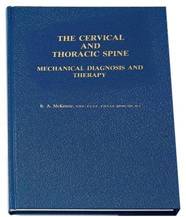 Cervical and Thoracic Spine: Mechanical Diagnosis and Therapy