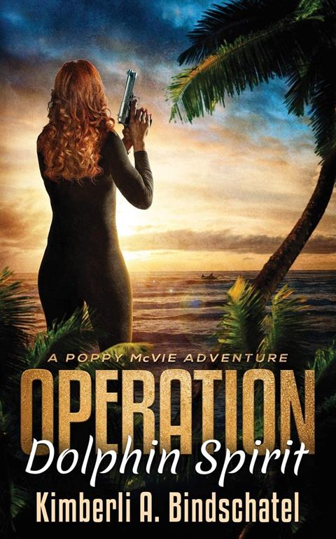 Operation Dolphin Spirit: A romantic mystery adventure on a tropical island in the Bahamas (Poppy McVie Mysteries)