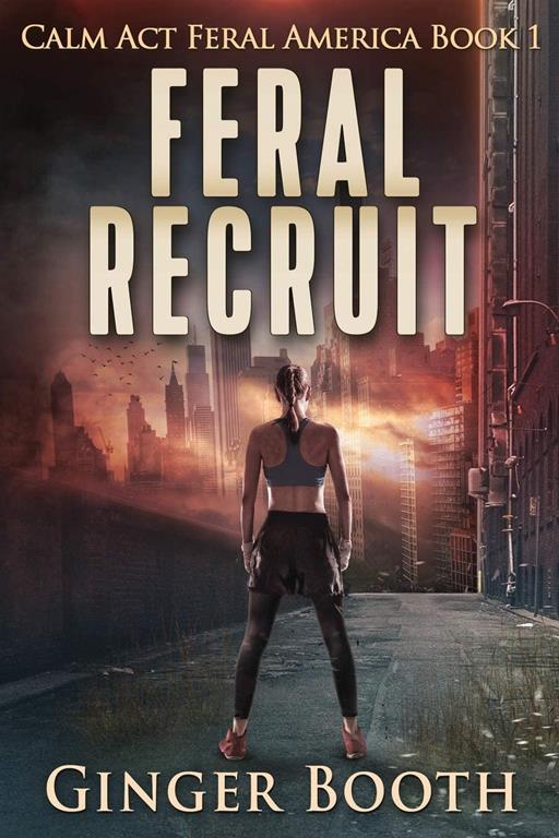 Feral Recruit (Calm Act Feral America)