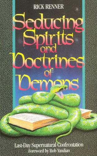 Seducing Spirits &amp; Doctrines of Demons