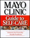 Mayo Clinic Guide to Self Care