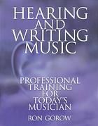 Hearing and Writing Music