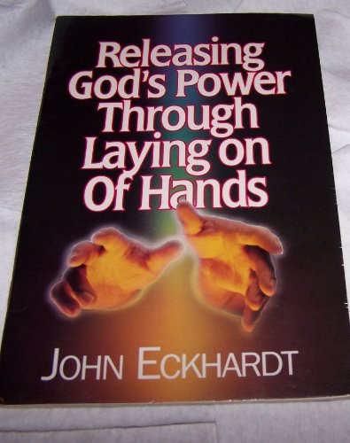 Releasing God's Power Through Laying On Hands