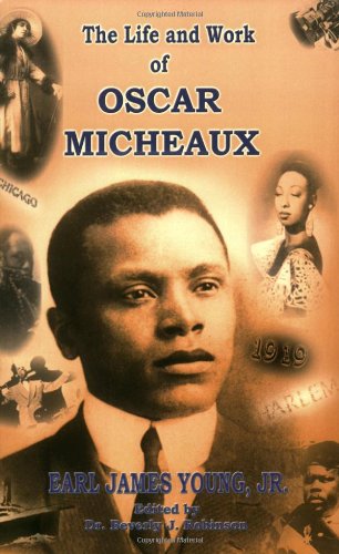 The Life And Work Of Oscar Micheaux