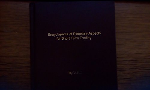 Encyclopedia Of Planetary Aspects For Short Term Trading