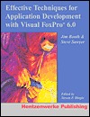 Effective Techniques For Application Development With Visual Fox Pro 6.0