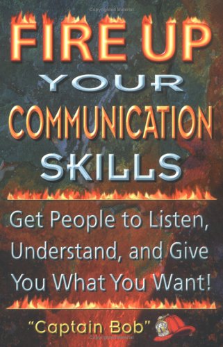 Fire Up Your Communication Skills