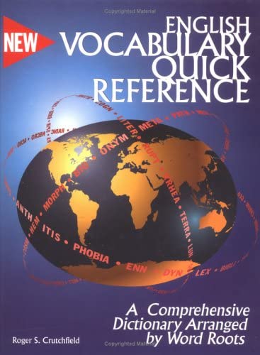 English Vocabulary Quick Reference: A Dictionary Arranged by Word Roots