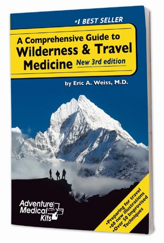 A Comprehensive Guide to Wilderness &amp; Travel Medicine