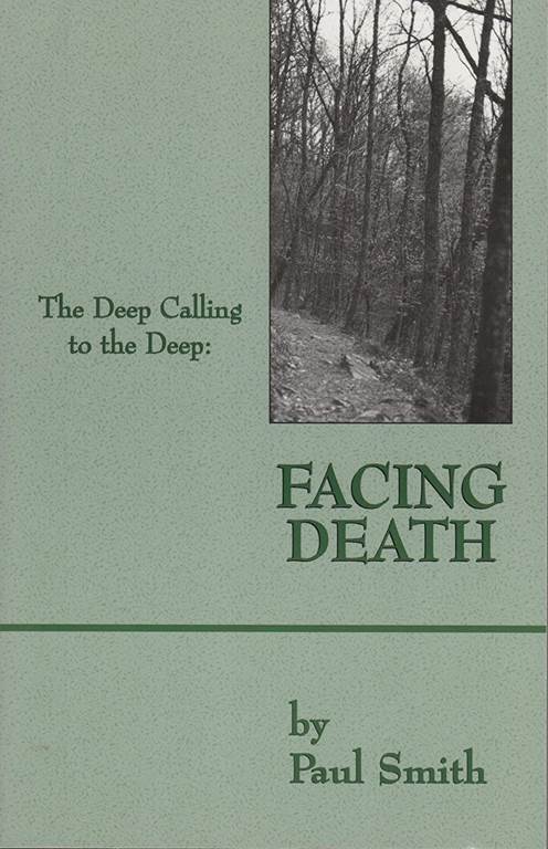 Facing Death : The Deep Calling to the Deep