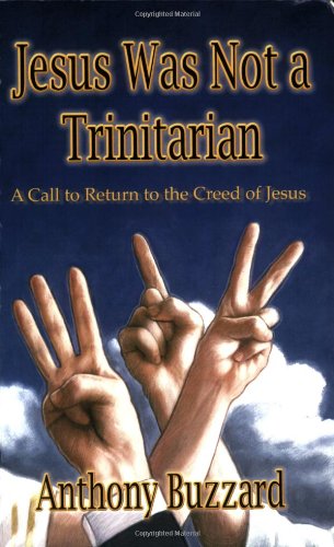 Jesus Was Not a Trinitarian