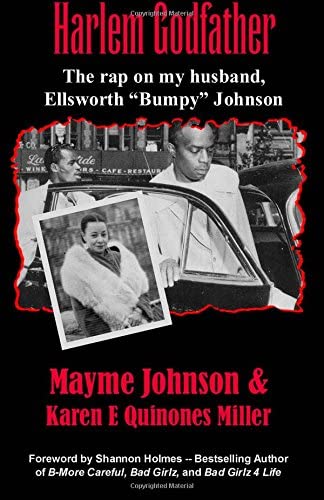 Harlem Godfather: The Rap on My Husband, Ellsworth &quot;Bumpy&quot; Johnson