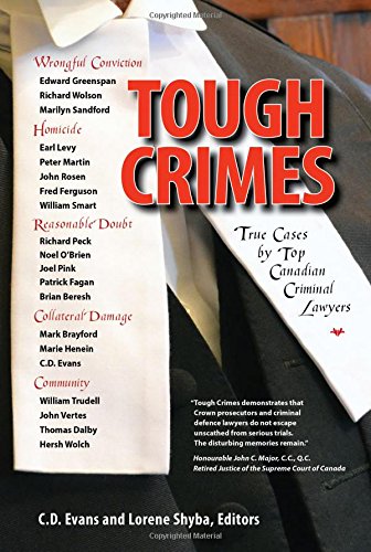 Tough crimes : true cases by top Canadian criminal lawyers