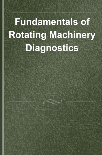 Fundamentals of Rotating Machinery Diagnostics