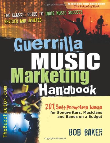 Guerrilla Music Marketing Handbook