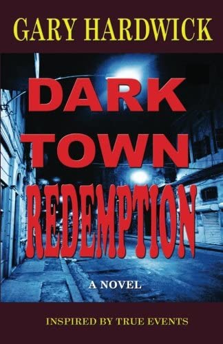 Dark Town Redemption: Inspired By True Events