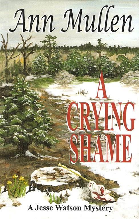 A Crying Shame: A Jesse Watson Mystery