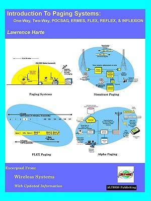 Introduction to Paging Systems, One-Way, Two-Way, Pocsag, Ermes, Flex, Reflex, &amp; Inflexion