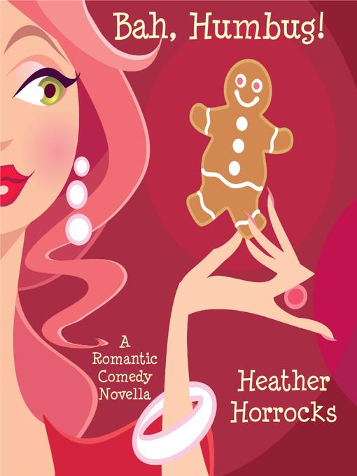 Bah, Humbug! (A Romantic Comedy Christmas Novella)