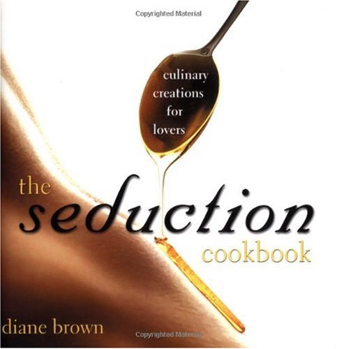 The Seduction Cookbook