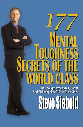 177 Mental Toughness Secrets of the World Class