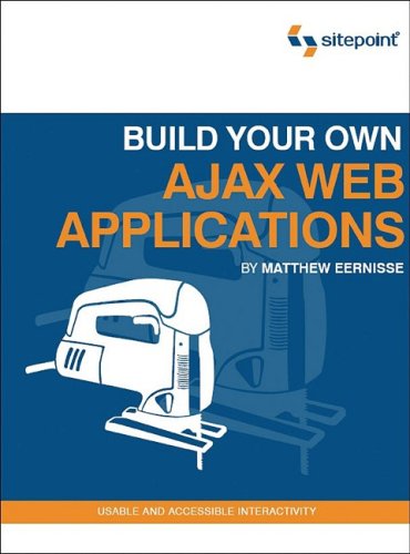 Build Your Own Ajax Web Applications