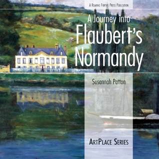 A Journey Into Flaubert's Normandy