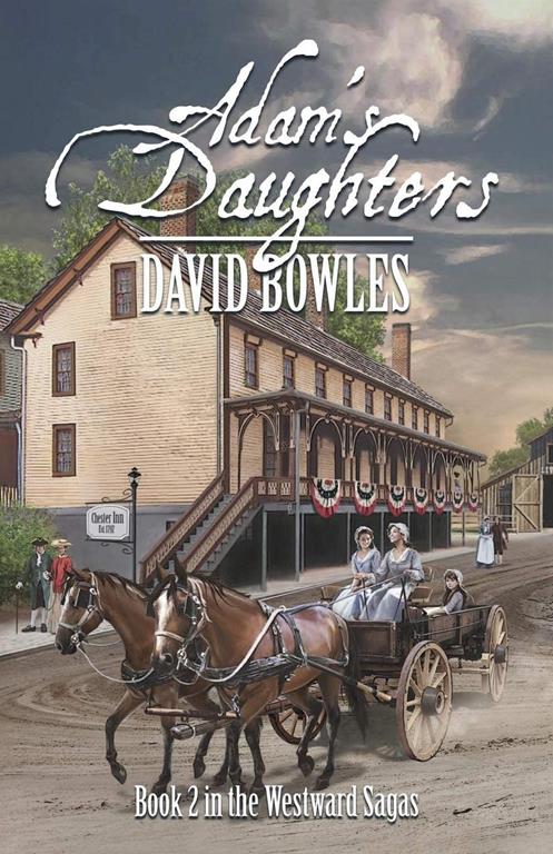 Adam's Daughters: Book 2 in the Westward Sagas (Westward Sagas Series)