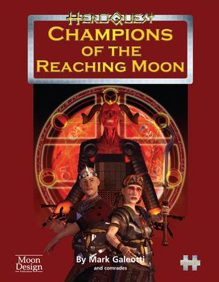 Champions Of The Reaching Moon (Heroquest Rpg)