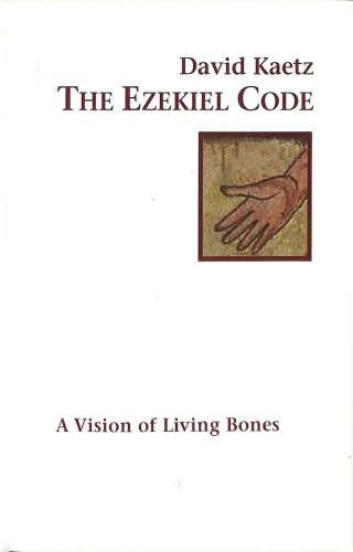 The Ezekiel Code: A Vision of Living Bones (Feldenkrais inspired)