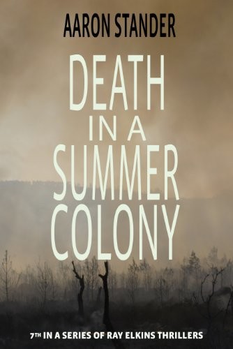 Death in a Summer Colony (Ray Elkins Thrillers)