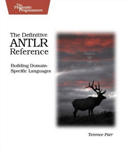 The Definitive Antlr Reference