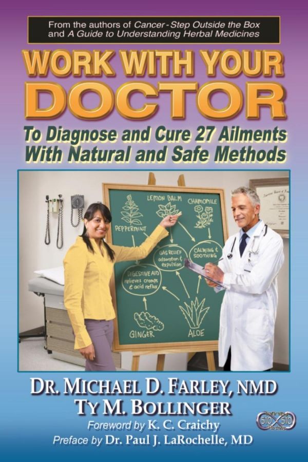 Work with Your Doctor to Diagnose and Cure 27 Ailments with Natural and Safe Methods