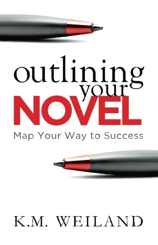 Outlining Your Novel: Map Your Way to Success (Helping Writers Become Authors)