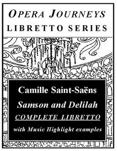 Samson and Delilah (Opera Journeys Libretto Series)