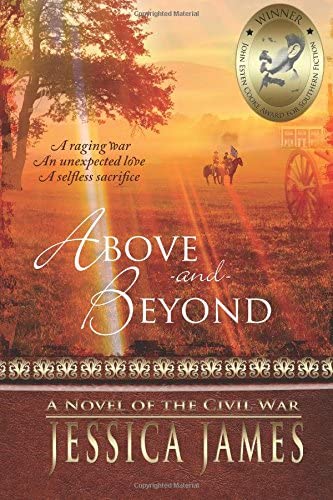 Above and Beyond: A Novel of Love and Redemption during the Civil War (Military Heroes Through History)