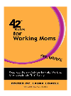 42 Rules for Working Moms