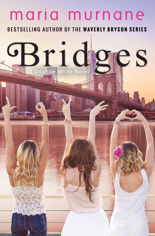 Bridges (Daphne White Novels) (Volume 2)