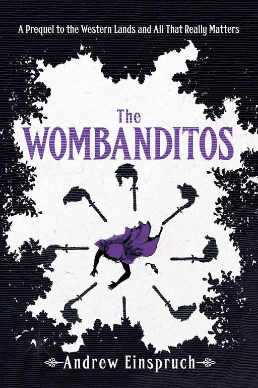 The Wombanditos (The Western Lands and All That Really Matters)