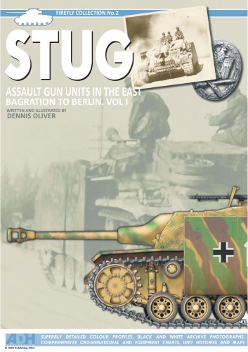 STUG  Assault Gun Units In The East Bagration To Berling. Volume I